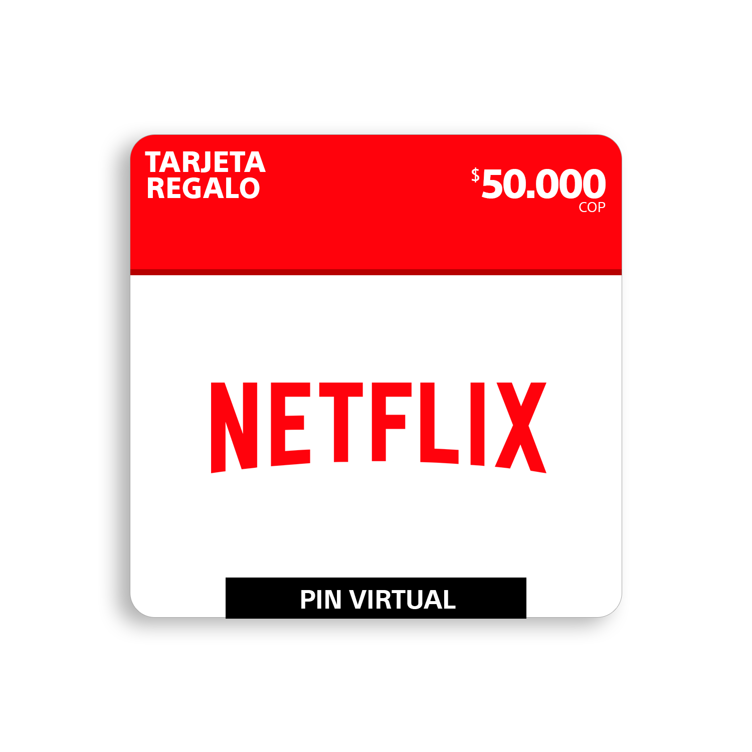 Pin Virtual NETFLIX $50.000